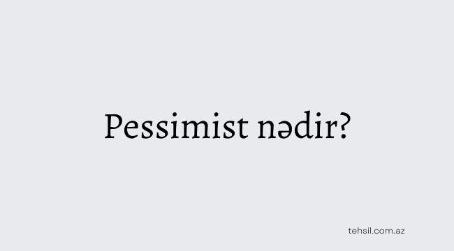 Pessimist nedir