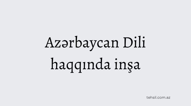 Azerbaycan dili haqqinda insa